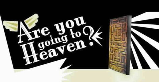 Are You Going to Heaven